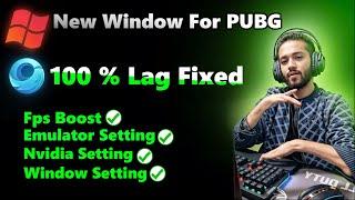 New Window For PUBG Mobile  |Stop using Gameloop Emulator |PUBG Mobile Detailed  Lag Fix  Setting 