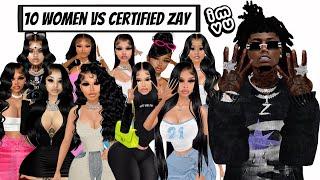 10 WOMEN VS CERTIFIED ZAY *IMVU EDITION*