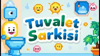 Tuvalet Şarkısı  | Çocuklar İçin Eğlenceli ve Öğretici Bir Şarkısı