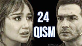 Men uchun yasha 24-qism || Eshat Reviews