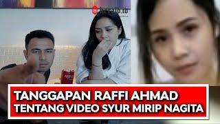 Heboh Video Syur Mirip Nagita Slavina, Raffi Ahmad Marah Besar