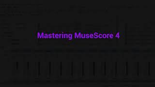 Introducing Mastering MuseScore 4!