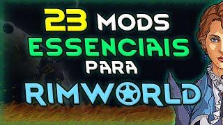 23 MODS ESSENCIAIS para RimWorld (Quality of Life e +)