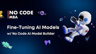 No-Code AI: Fine-Tune Your Own Model (Step-by-Step)