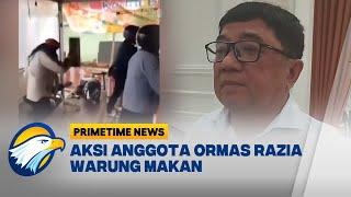 Viral, Aksi Anggota Ormas Razia Warung Makan - [Primetime News]