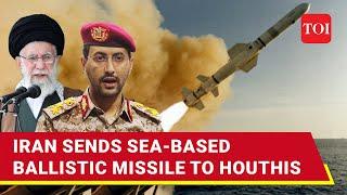 Houthis Attack Six Ships With Cruise, Naval Missiles; Iran Sends New Weapon To Yemen's Fighters
