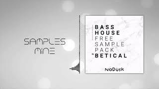 NODUSK - Betical Bass House [FREE SAMPLE PACK]