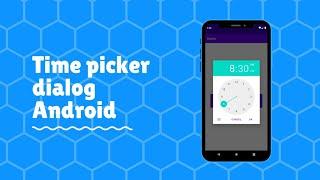 Time picker dialog android.