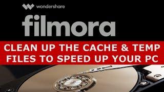 Wondershare Filmora Occupying too much of Disk Space? Recover Disk Space from Wondershare Filmora