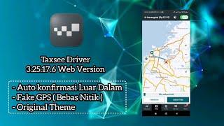 Mod Taxsee Driver 3.25.17.6 Web RealBase - Auto Konfirmasi Bebas Nitik | Free