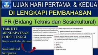 FR [Teknis, dan Sosiokultural] ujian tahap 1 dihari pertama || Trik jitu mendapatkan point tinggi