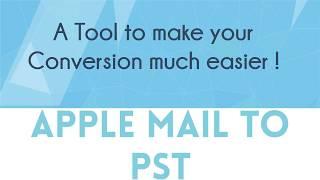 Easily Convert Apple Mail to PST