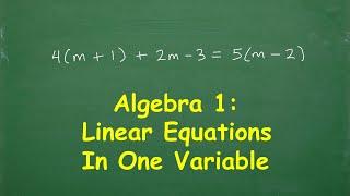 Algebra 1: Linear Equations in One Variable
