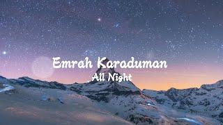 Emrah Karaduman - All Night (Lyrics)