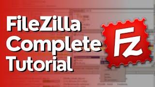 How To Use FileZilla - Complete Tutorial