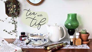 tea with tif | first vid of 2025! | teacup books, new ink day, nib creep, slow cooking