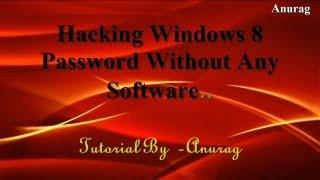 Hacking Windows 8/8.1 Password Without Any Software [Tutorial]