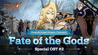 [7DS OST]  Fate of Gods (Full.ver)┃Grandcross. Music. Concert_2nd OST