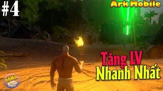 ARK: Survival Evolved Mobile - Hướng Dẫn Tăng LV Nhanh Cho Newbie