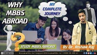 Why MBBS abroad? My complete journey by Dr. Rishaw Raj | DREAM MBBS |#mbbsabroad #neet2022