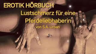 EROTIK HÖRBUCH  Lustschmerz für eine  Liebhaberin | Erotische Geschichte #audio #audiobook #lust