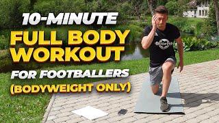 10-Minute Full Body Workout For Footballers (Bodyweight)