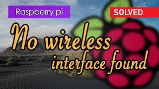 How to solve "No wireless interface found" on a Raspberry Pi