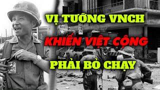 Tướng VNCH khiến Việt Cộng khiếp sợ phải bỏ chạy trong mặt trận mùa hè đỏ lửa tại Huế 1972