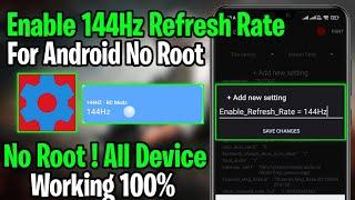 Enable 144Hz Refresh Rate With SetEdit Codes | Smooth Android Performance ! No Root