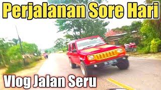 VLOG JALAN | NIKMATI SUASANA PERJALANAN SORE HARI YANG SERU DAN MEYENANGKAN @RamangAllProperty