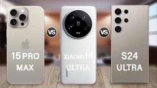 Xiaomi 14 Ultra Vs Samsung S24 Ultra Vs iPhone 15 Pro Max Specs Review