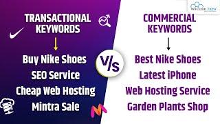 Transactional VS Commercial Keywords: What is This & How to do Keyword Research?