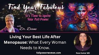 Life After Menopause: What Every Woman Needs to Know. | Find Your Fabulous with Dr. Diane