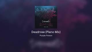 Deadrose (Piano Mix) - Unprocessed