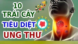 10 Loại Trái Cây NGĂN NGỪA Và TIÊU DIỆT TẾ BÀO UNG THƯ | EVA COCO