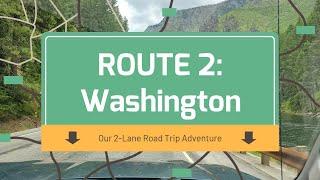 U.S. Highway 2 Road Trip Across Washington