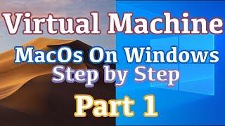 Windows to MacOs Virtual Machine Part 1 | Step by Step | 2019