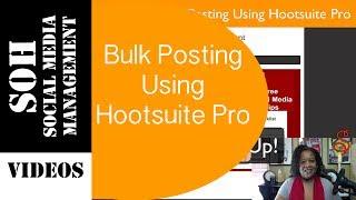 2015 Hootsuite Tutorial - Bulk Posting Using Hootsuite Pro