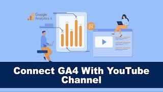 How to Connect Google Analytics 4 to your YouTube Channel