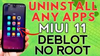 REMOVE UNWANTED APPS from XIAOMI PHONES | De-Bloat MIUI 11 | No ROOT | Remove Any Xiaomi App MIUI 11