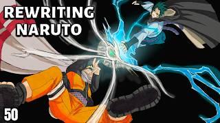 Rewriting Naruto: Naruto VS Sasuke - The Rematch | Part 50