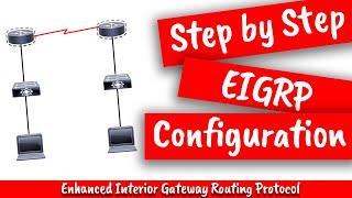 Step by Step Enhanced Interior Gateway Routing Protocol (EIGRP) Configuration | Packet Tracer