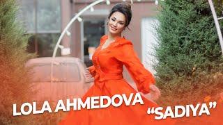 Lola Ahmedova - Sadiya | Лола Аҳмедова - Саьдия