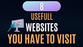 8 Useful Websites You Should Know About!