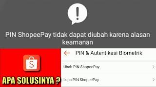 PIN SHOPEEPAY TIDAK DAPAT DIUBAH KARENA ALASAN KEAMANAN ? INI PENYEBABNYA !