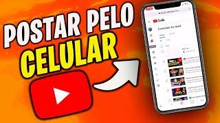 Como POSTAR VÍDEOS no youtube pelo CELULAR do Jeito CERTO 2022