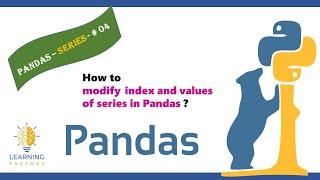 How to modify  index and values of series in Pandas ?