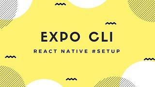 React Native Installation | Setup Using EXPO Cli