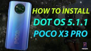 POCO X3 PRO | HOW TO INSTALL DOT OS 5.1.1 WITH ANDROID 12 UI | EASY STEP BY STEP GUIDE