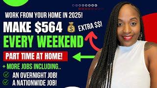  MAKE $564 PART TIME ON WEEKENDS AT HOME! + A NIGHT SHIFT JOB! WORK FROM HOME JOBS 2025